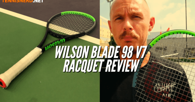 Wilson Blade 98 V7 Racquet Review