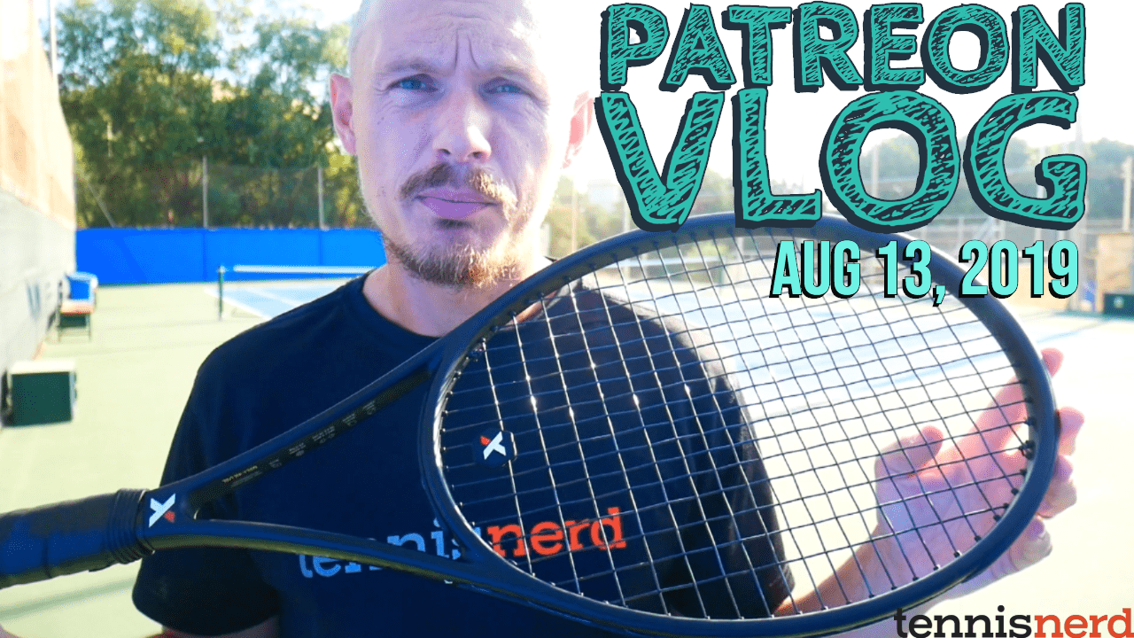 Patreon Vlog - My Racquet of Choice