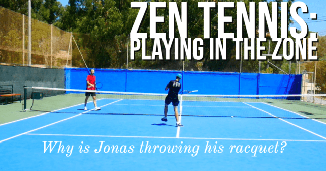 Zen Tennis - Playing in the Zone