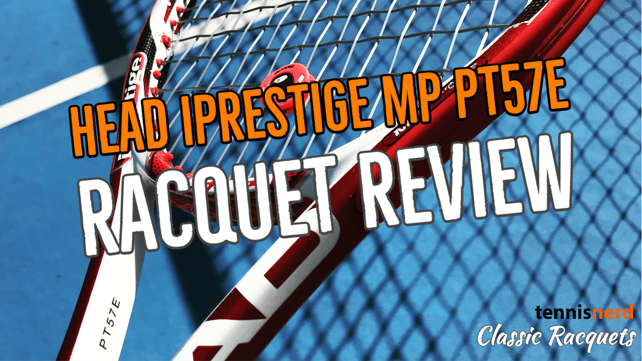 HEAD iPrestige MP - PT57E - Tennisnerd.net - Classic racquets