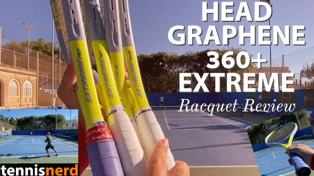 HEAD Graphene 360+ Extreme Racquet Review - Tennisnerd.net