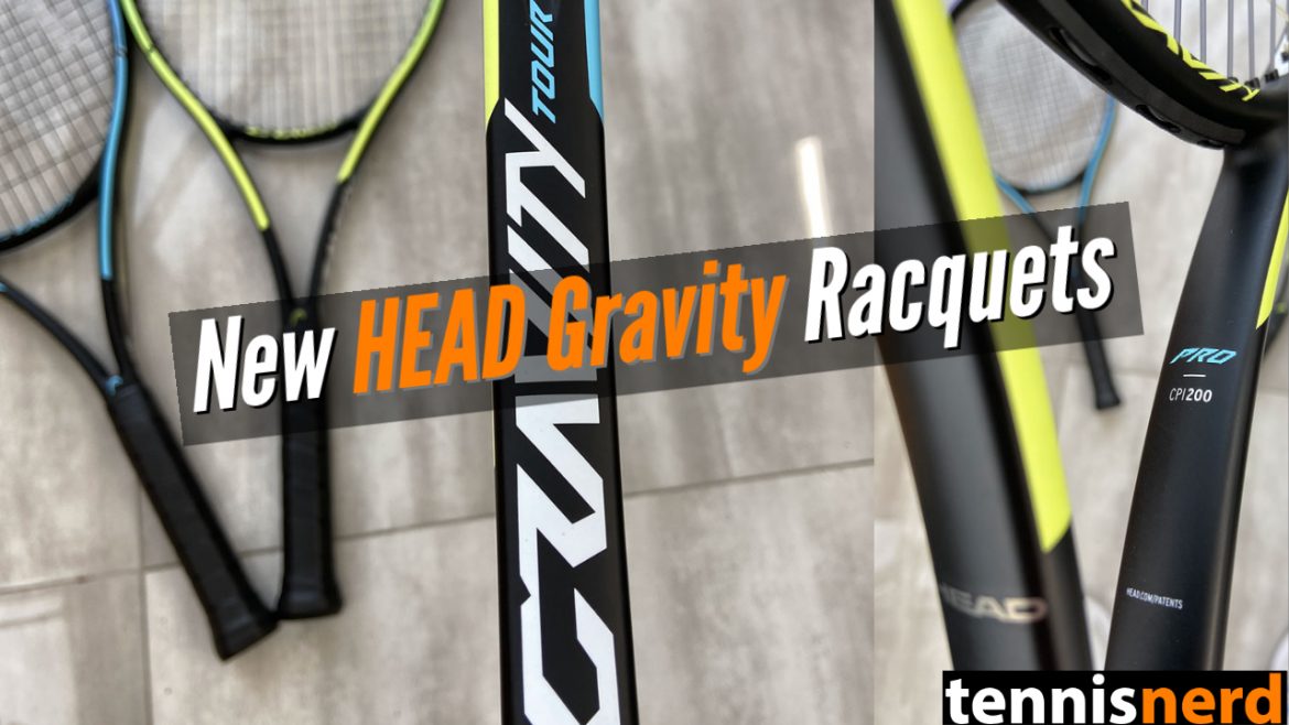 New HEAD Gravity Racquets Review (2021)