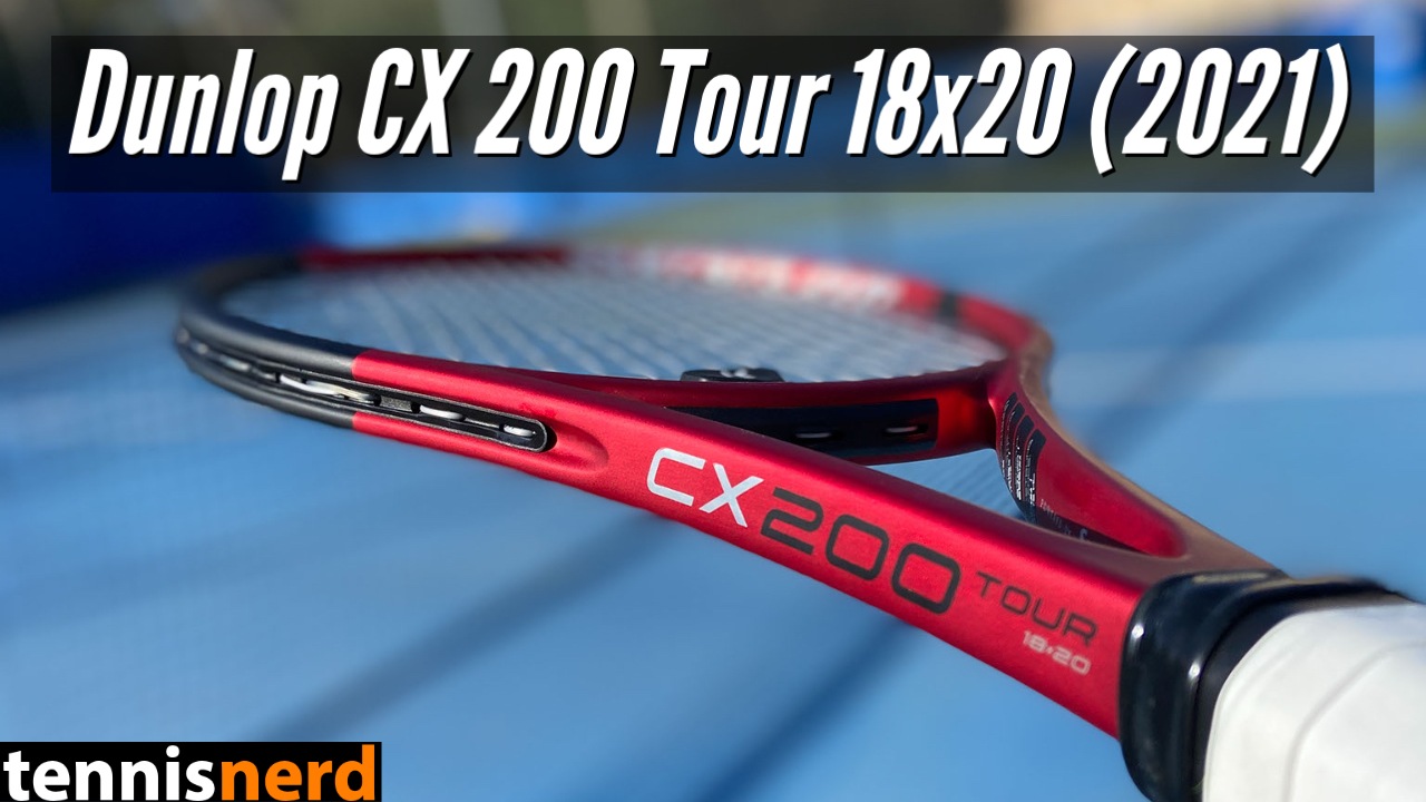 Dunlop CX 200 Tour Review (2021) - Tennisnerd.net