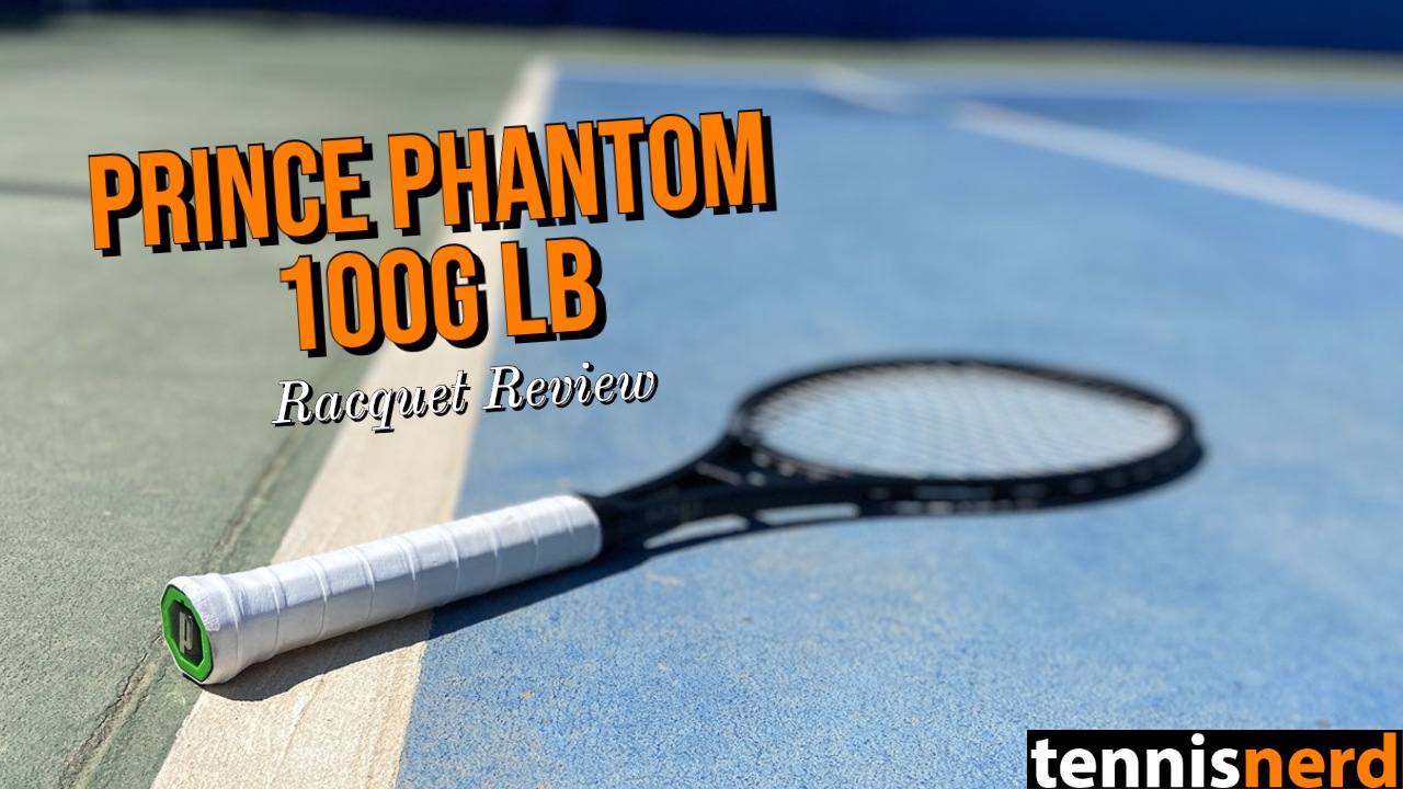 Prince Phantom 100G LB Review - Tennisnerd.net - 28-inch racquet