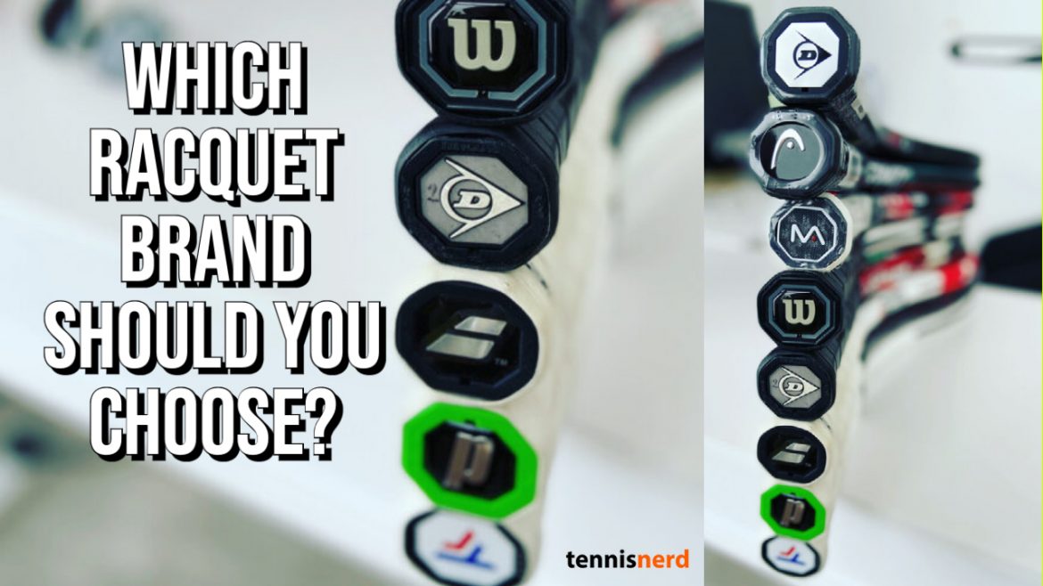 Which racquet brand should you choose and why?