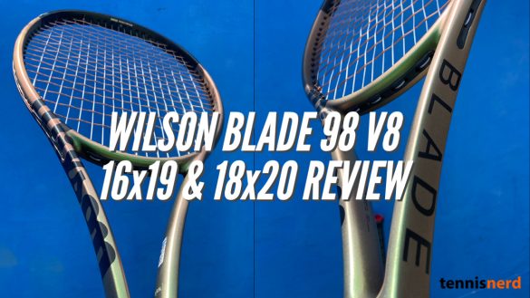 Wilson Blade 98 V8 Review - Tennisnerd.net