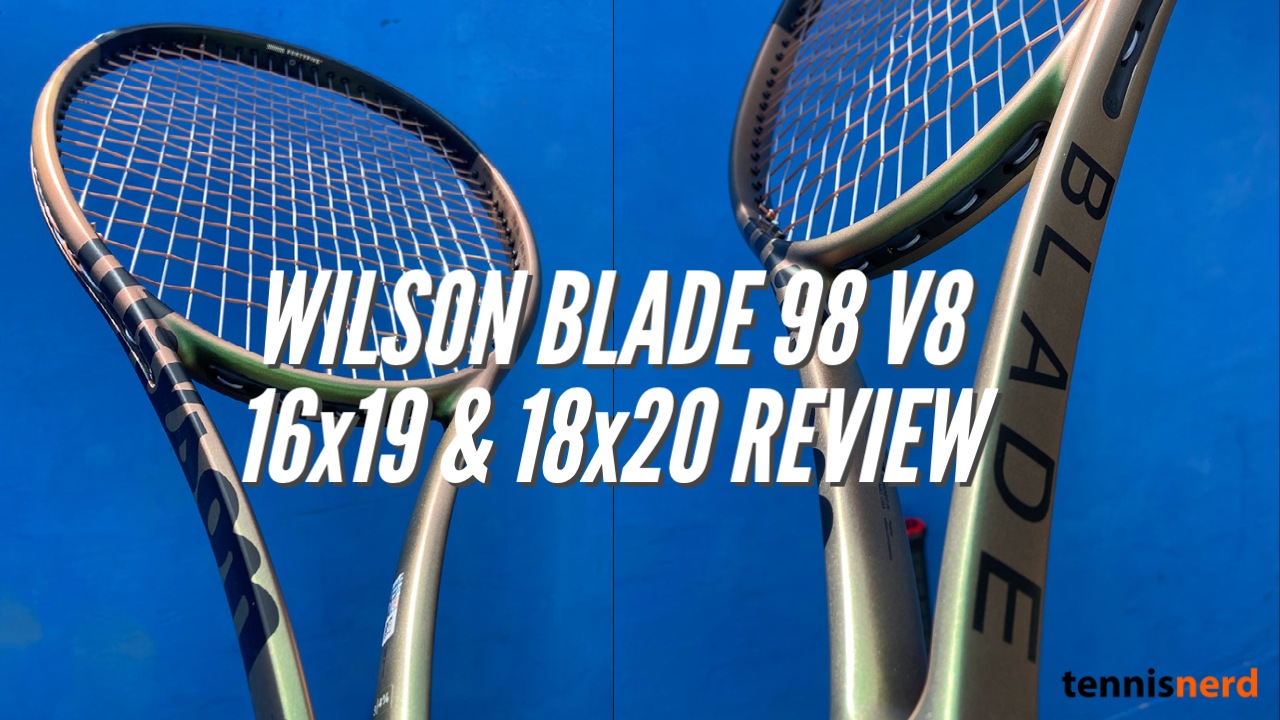 Wilson Blade 98 V8 Review - Tennisnerd.net