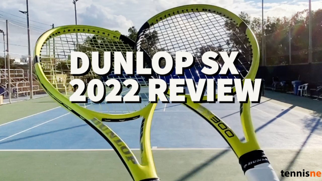 Dunlop SX 2022 Racquet Review - Tennisnerd.net