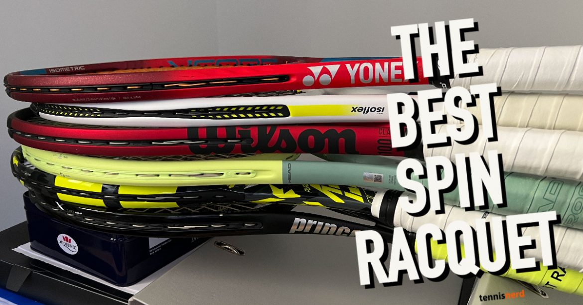 The Best Spin Racquets - Tennisnerd.net