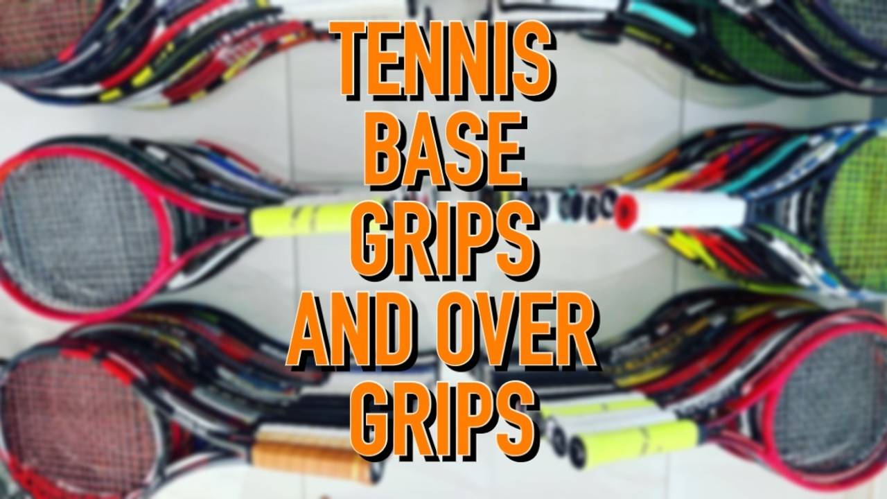 Tennis base grips and over grips Tennisnerd